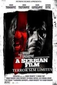 A Serbian Film – Terror sem Limites