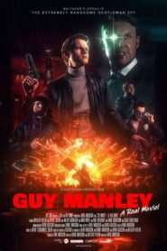 Guy Manley – A Real Movie