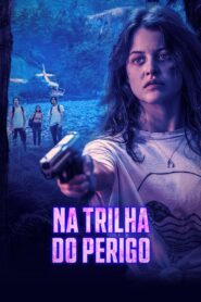 Na Trilha do Perigo